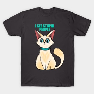 I SEE STUPID PEOPLE T-Shirt